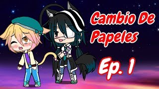 Cambio De Papeles  Cap 1  La chica pervert y El chico kute w  Gacha Life  No dio pa el name [upl. by Tnert]