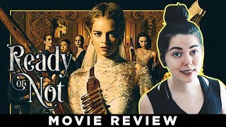 Ready Or Not  MOVIE REVIEW [upl. by Samp]