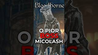 O PIOR BOSS DE BLOODBORNE bloodborne [upl. by Pelag]