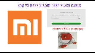 HOW TO MAKE XIAOMI DEEP FLASH CABLE [upl. by Saxon]