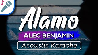 Alec Benjamin  Alamo  Karaoke Instrumental Acoustic [upl. by Semadar]