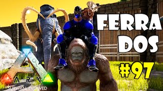 Estamos Ferrados  97  Ark Survival Evolved Multiplayer [upl. by Gabrielli]