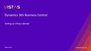 Dynamics 365 Business Central  Setting up a Shop Calendar [upl. by Peedus]