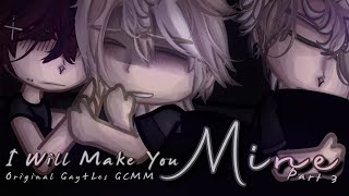 I Will Make You Mine  Original GayLes GCMM Series  Part 3 of 4 [upl. by Ennairoc]