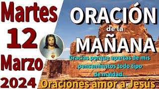 oración de la mañana del día Martes 12 de Marzo de 2024  Gálatas 56 [upl. by Brendon]