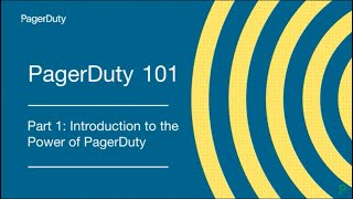 PagerDuty 101 Series Part 1 Introduction to the Power of PagerDuty [upl. by Olra]