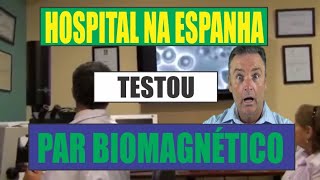 Par Biomagnético  Biomagnetismo testado em hospital na Espanha [upl. by Kcirb273]