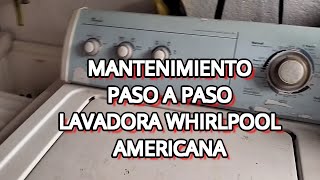 COMO REALIZAR MANTENIMIENTO COMPLETO A LAVADORA WHIRLPOOL AMERICANA  PASO A PASO [upl. by Egroej]