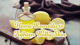 Home Remedy to Tighten Belly Skin [upl. by Einomrah]