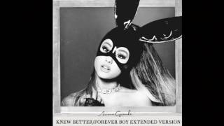 Ariana Grande  Knew BetterForever Boy Extended Version [upl. by Essirahc]