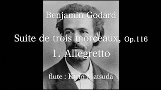 Suite de trois morceaux Op116  1 Allegretto Benjamin Godard flute  Kirio Matsuda [upl. by Balcke32]