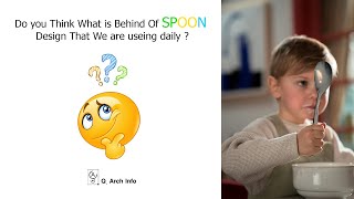 Do you think what is behind of spoon design that we are using Daily [upl. by Sibeal862]