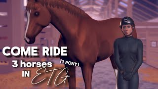 Come ride 3 of my horses pony in ETG equestrian the game [upl. by Armat858]