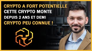 Crypto monnaie a fort potentiel qui monte depuis 2 ans et demis 2022 crypto monnaie peu connue [upl. by Gonyea]