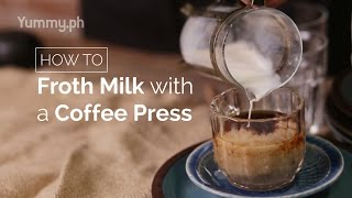 Froth Milk with a Coffee Press  Yummy Ph [upl. by Lleddaw]