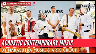 ACOUSTIC CONTEMPORARY MUSIC for IndependenceMalaysia Day Event By Nakasutra Music amp Arts Group [upl. by Hollah]