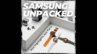 Podcast Folds Flips Uhren amp Ringe – Samsungs neue Hardware im 1 Check [upl. by Nnaytsirk]