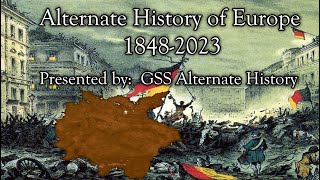 Alternate History of EuropeWhat if the German revolutions succeeded 18482023 [upl. by Gilly]