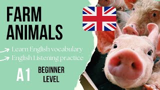 Farm Animals in English 🇬🇧 Beginner English Listening Practice A1 [upl. by Llehctim197]