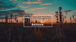 Inkubus Sukkubus  Beltaine Lyrics  Letra [upl. by Bubb115]