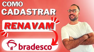 Como CADASTRAR RENAVAM no BRADESCO [upl. by Ylas]