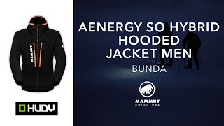 BUNDA AENERGY SO HYBRID HOODED JACKET MEN  Mammut [upl. by Erdnaid482]