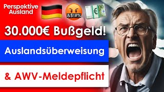 AWVMeldepflicht 30000€ Bußgeld vermeiden Auslandszahlungen richtig melden [upl. by Armand]