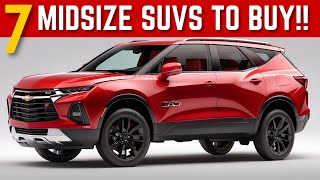 Top 7 Most Reliable Midsize SUVs 2024  SUVs To Buy [upl. by Aekal]