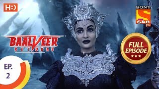 Baalveer Returns  Ep 2  Full Episode  11th September 2019 [upl. by Laleb126]