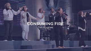 Consuming Fire Tim Hughes  Lighthouse Christian Community [upl. by Avra]