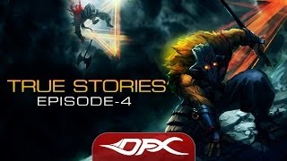 DotA2 True Stories  Episode 4 [upl. by Ntsyrk664]