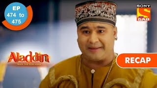 Aladdin  अलादीन  Ep 474 amp 475  RECAP [upl. by Cargian]