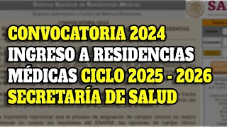 Convocatoria 2024 RESIDENCIAS MÉDICAS Secretaria de Salud 20252026 [upl. by Ynnav]