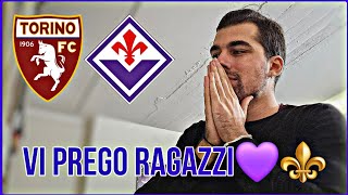 Pre TORINO  FIORENTINA VI PREGO RAGAZZI DATE TUTTO💜⚜️ [upl. by Shirleen]