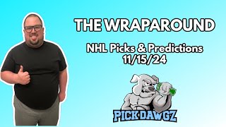 NHL Picks amp Predictions Today 111524  The Wraparound [upl. by Phi]