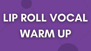 Lip Roll Vocal Warm Up Exercise 1 [upl. by Benia]