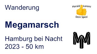 Megamarsch  Hamburg bei Nacht 2023  50 km [upl. by Ahsenal891]