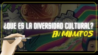 ¿QUE ES LA DIVERSIDAD CULTURAL en minutos [upl. by Laiceps]