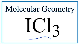 ICl3 Iodine trichloride Molecular Geometry Bond Angles and Electron Geometry [upl. by Garling]