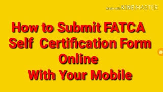 How to Submit FATCA Form Online [upl. by Ardy778]