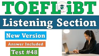 New 2024 TOEFL iBT Listening Test 48  Answers with Explanation [upl. by Volnak355]