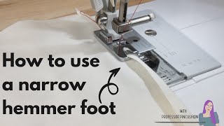 How To Sew a Rolled Hem with a Narrow Hemmer Foot [upl. by Auqkinahs]