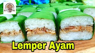 Lemper Ayam Special Tips Supaya Ketan Lebih Kenyal [upl. by Sumaes]