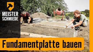 Fundamentplatte bauen  HORNBACH Meisterschmiede [upl. by Eitsirhc645]