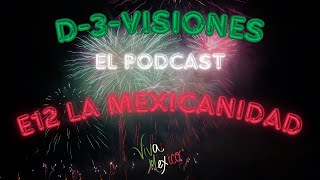 E12 LA MEXICANIDAD ecuador perú chile colombia puertorico latinopodcast jaranasonex [upl. by Annamarie33]