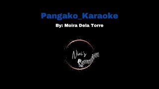 Pangako Karaoke by Moira Dela Torre [upl. by Akanke243]