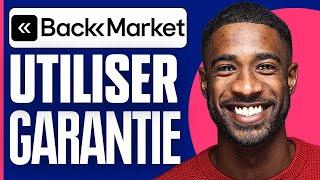 Comment Utiliser La Garantie Back Market  2024 [upl. by Ahsiym]