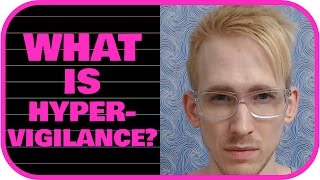 What is Hypervigilance [upl. by Sirej]