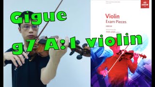 Gigue【Grade 7 A1 Violin】小提琴七級 A1 ABRSM 20202023 [upl. by Lytton]