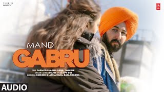 GABRU Full Audio  Parmod Sharma Rana  Mand  Latest Punjabi Songs 2024 [upl. by Whitman984]